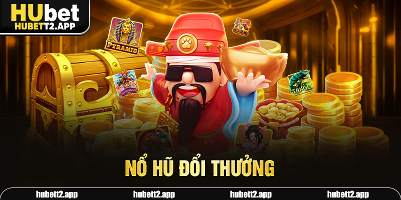 Nổ hũ đổi thưởng