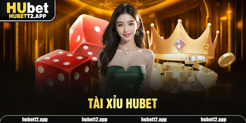 Tài xỉu HUBET