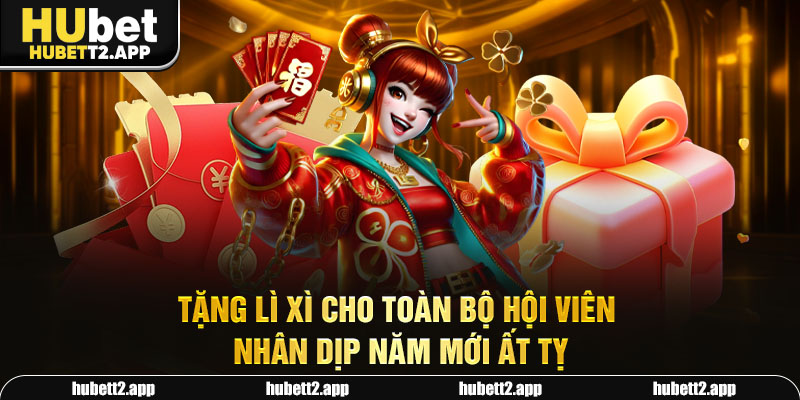 Tặng lì xì cho toàn bộ hội viên nhân dịp năm mới Ất Tỵ